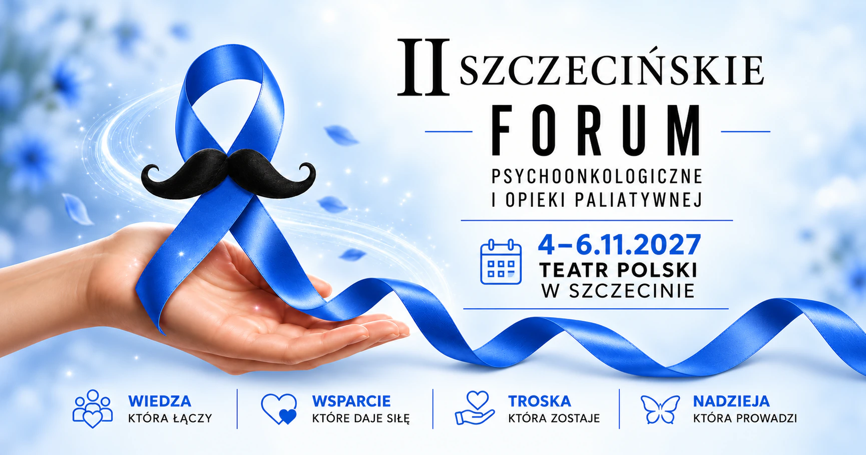 II Szczecińskie Forum Psychoonkologiczne i Opieki Paliatywnej, 4–6 listopada 2027, Teatr Polski w Szczecinie